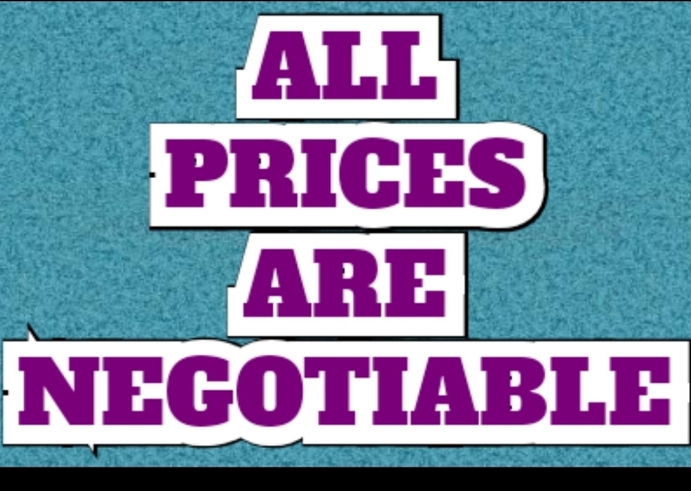 ALL PRICES NEGOTIABLE